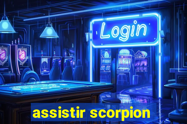 assistir scorpion